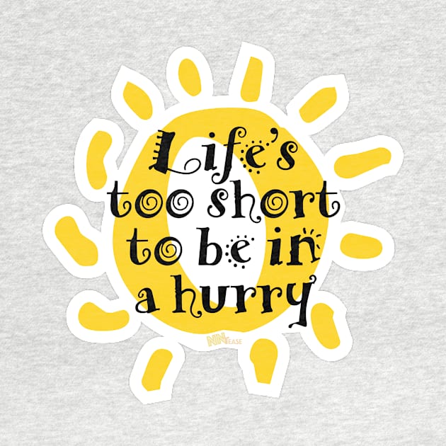 Life's too short by NN Tease